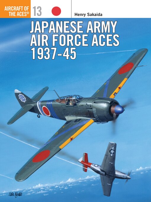 Title details for Japanese Army Air Force Aces 1937–45 by Henry Sakaida - Available